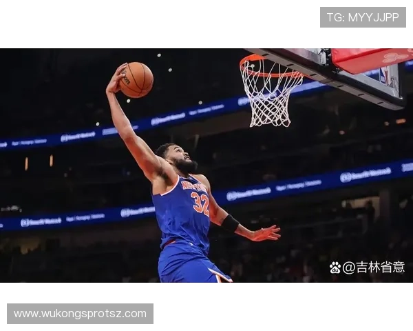 唐斯内线单打效率提升显著 拉开球队攻防核心差距