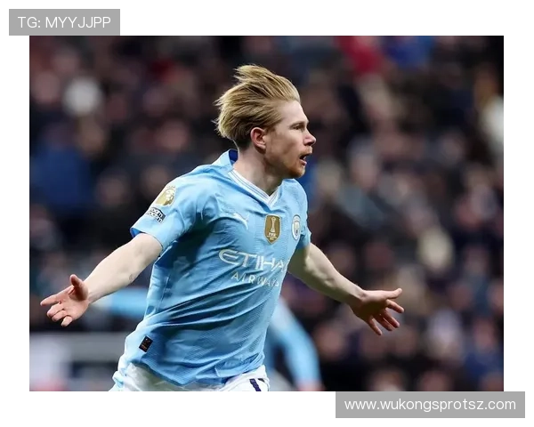 德布劳内长期巅峰能力解析：如何多年保持世界级表现